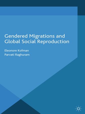 cover image of Gendered Migrations and Global Social Reproduction